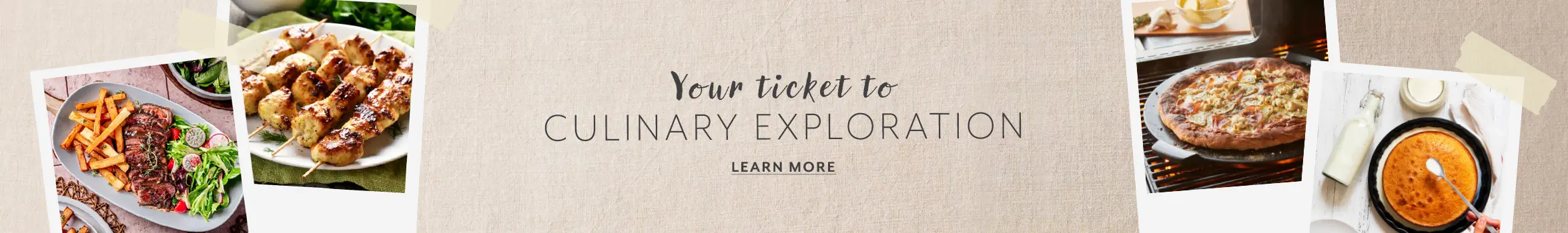 Your ticket to culinary exploration, learn more.